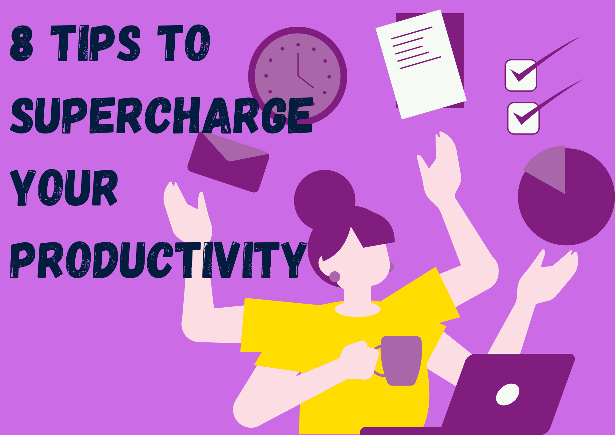8 Tips To Supercharge Your Productivity-Social Pakora